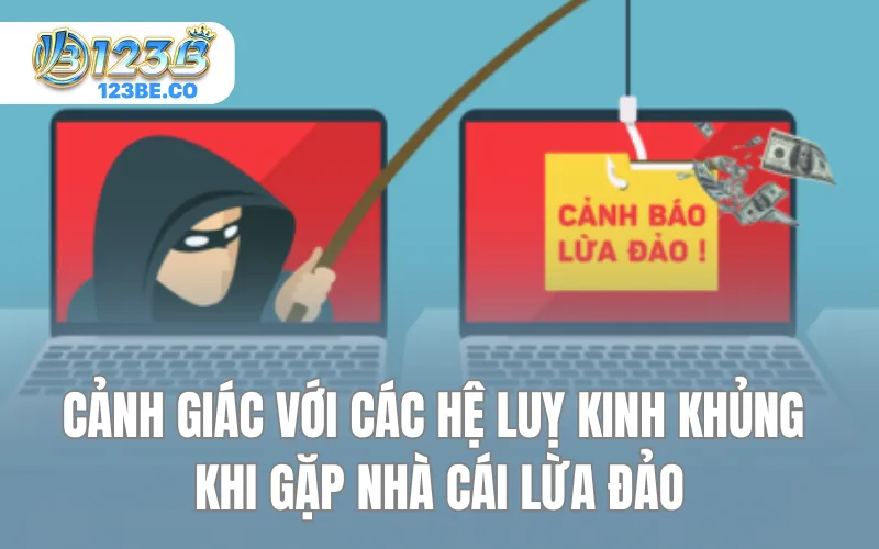 Cảnh giác với các hệ luỵ kinh khủng khi gặp nhà cái lừa đảo
