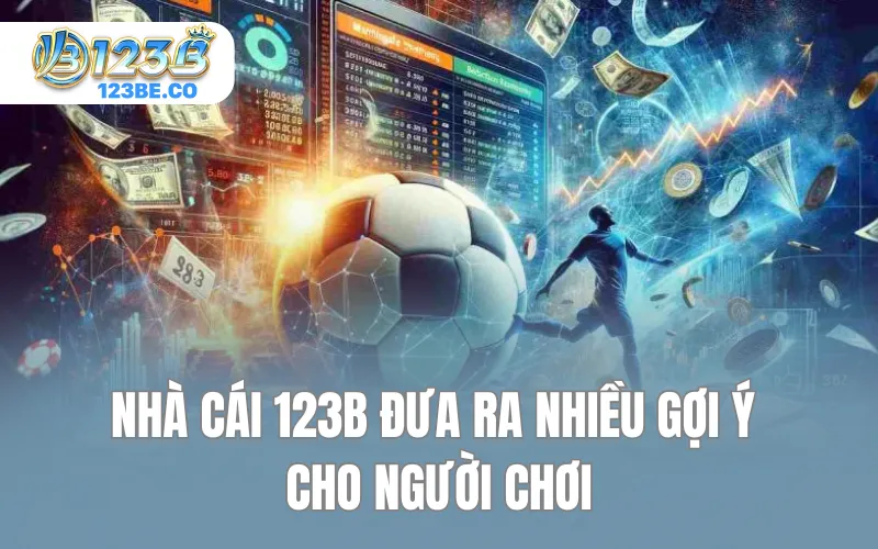 Nhà cái 123B đưa ra một gợi ý cho người chơi