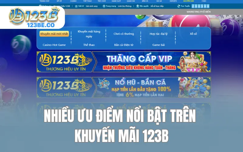 Nhiều ưu điểm nổi bật trên khuyến mãi 123B