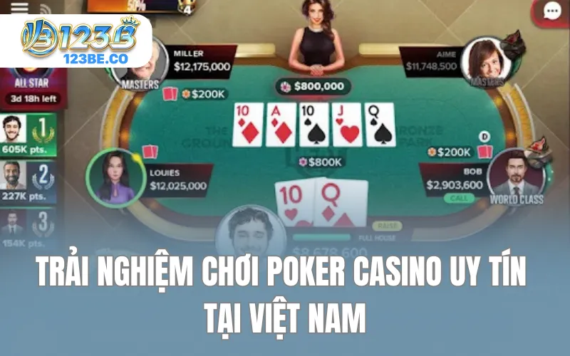 Trải nghiệm chơi Poker Casino uy tín tại Việt Nam