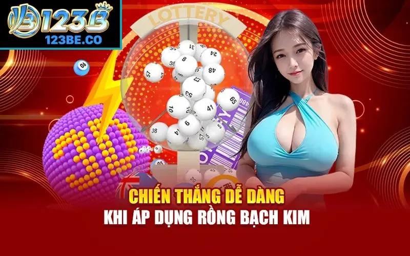 Chiến thắng dễ dàng khi áp dụng Rồng Bạch Kim