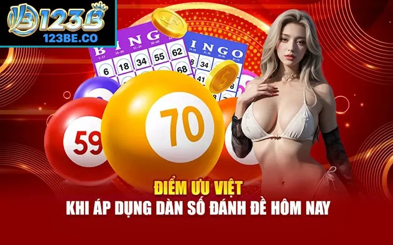 Điểm ưu việt khi áp dụng dàn số đánh đề hôm nay