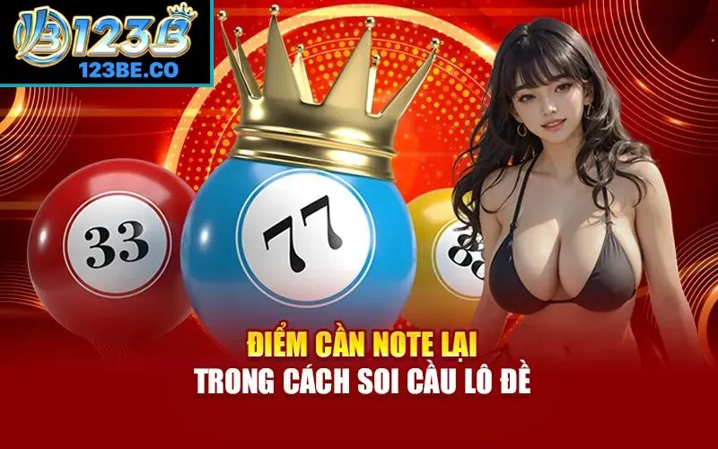 Lưu ý cần nhớ trong cách soi cầu lô đề