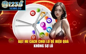 cách chơi lô đề hiệu quả