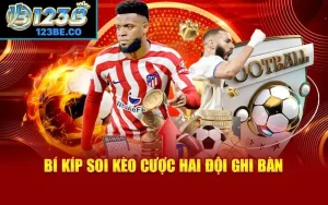 kèo cược hai đội ghi bàn
