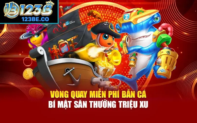Vòng quay miễn phí bắn cá